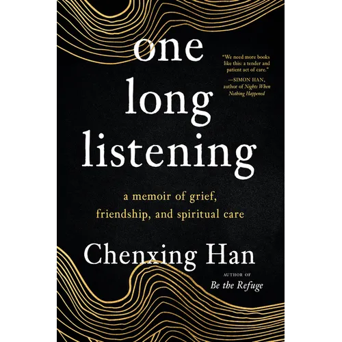 One Long Listening: A Memoir of Grief, Friendship, and Spiritual Care