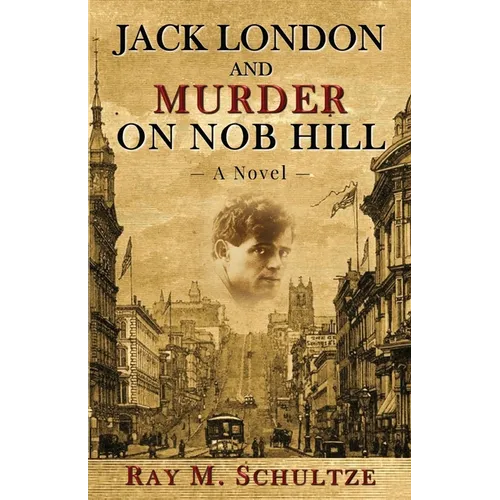Jack London and Murder on Nob Hill