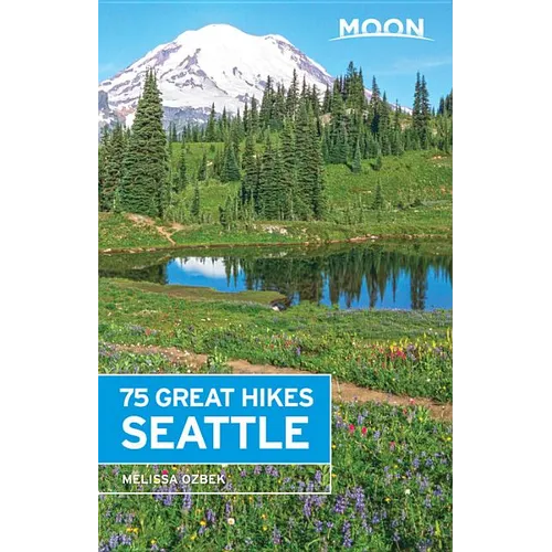 Moon 75 Great Hikes Seattle