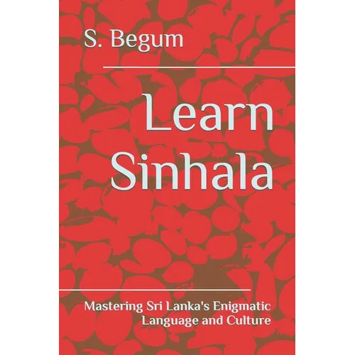 Learn Sinhala: Mastering Sri Lanka's Enigmatic Language and Culture