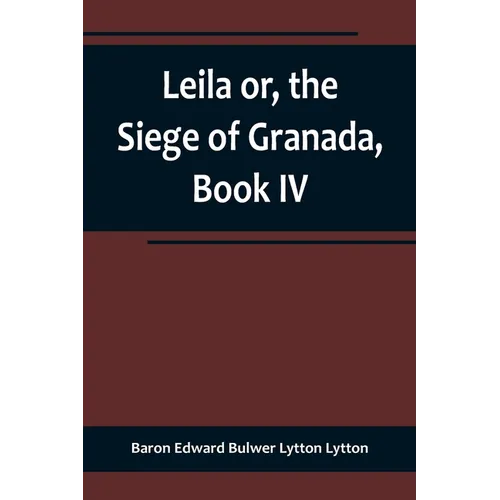Leila or, the Siege of Granada, Book IV