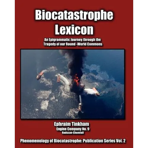 Biocatastrophe Lexicon: An Epigrammatic Journey through the Tragedy of our Round-World Commons