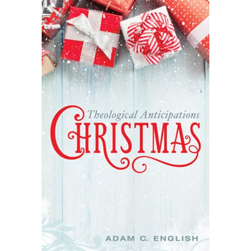 Christmas: Theological Anticipations
