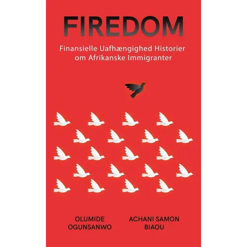 Firedom: Finansielle Uafhængighed historier om Afrikanske Immigranter