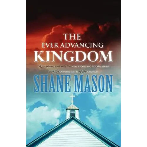 The Ever Advancing Kingdom