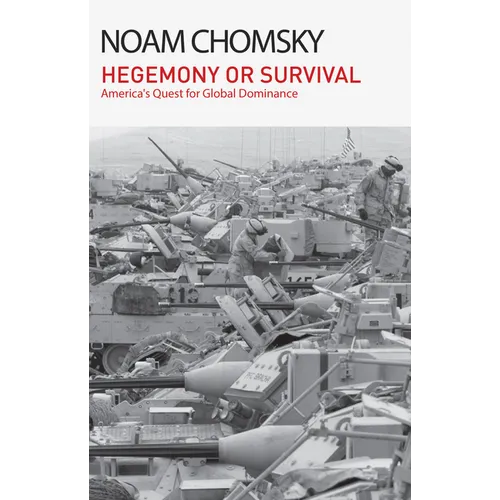 Hegemony or Survival: America's Quest for Global Dominance