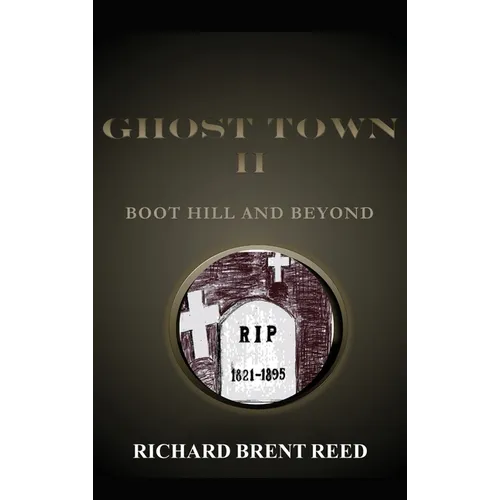 Ghost Town II: Boot Hill and Beyond