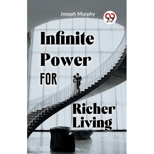 Infinite Power For Richer Living