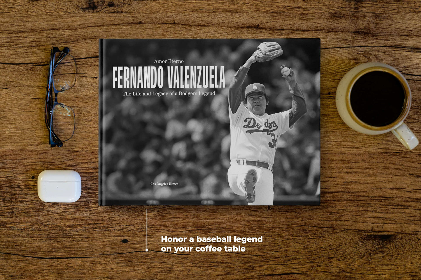 Amor Eterno: Fernando Valenzuela: The Life and Legacy of a Dodgers Legend Book