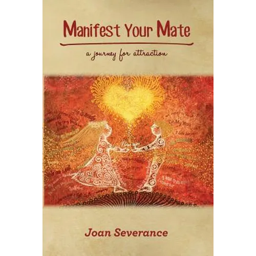 Manifest Your Mate: a journey for attraction