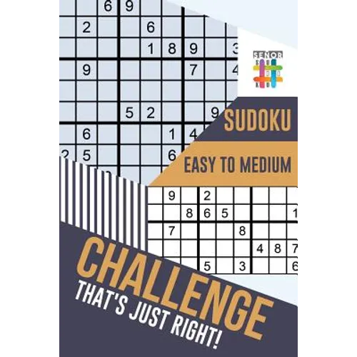 Challenge That's Just Right! Sudoku Easy to Medium