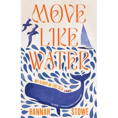 Move Like Water: My Story of the Sea