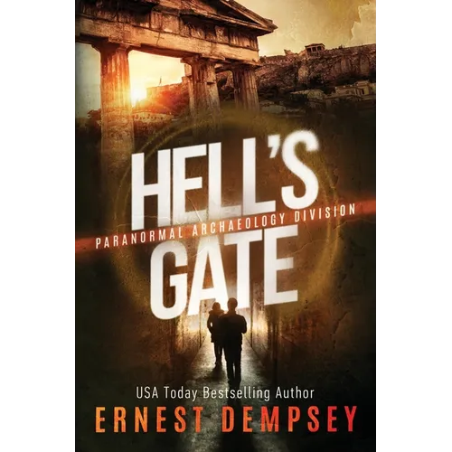 Hell's Gate: A Paranormal Archaeology Division Thriller