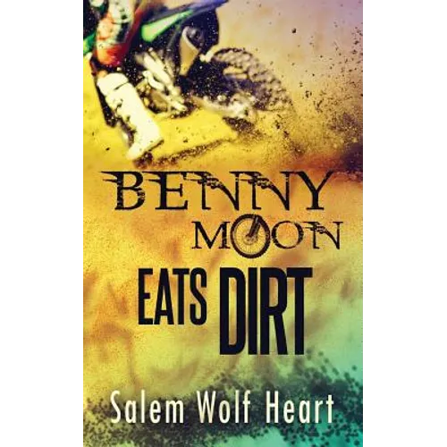 Benny Moon Eats Dirt