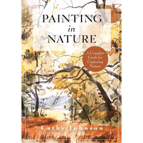 The Sierra Club Guide to Painting in Nature (Sierra Club Books Publication)