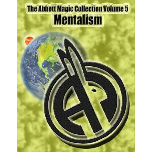 The Abbott Magic Collection Volume 5: Mentalism