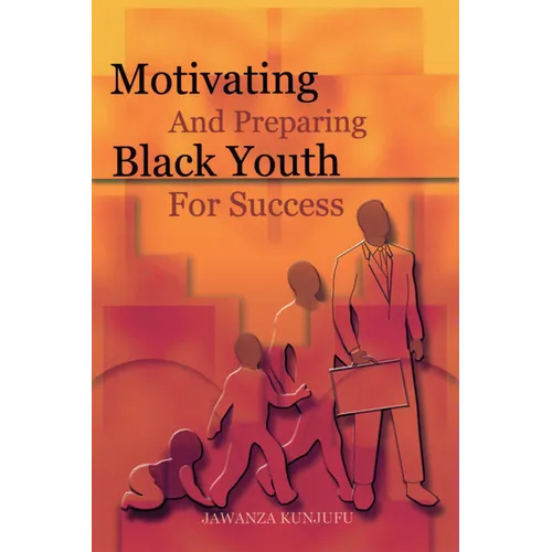 Motivating and Preparing Black Youth for Success