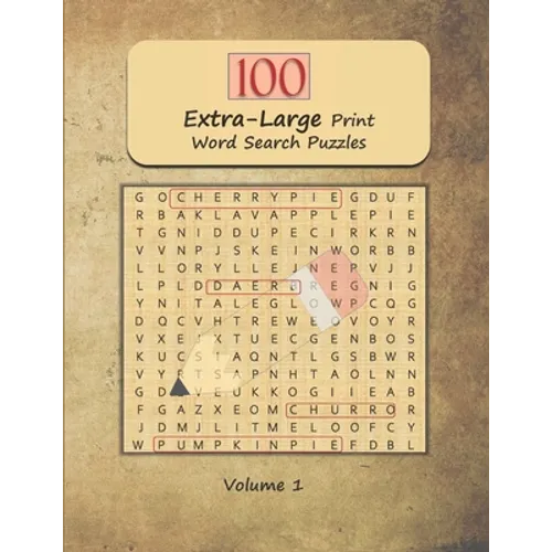 100 Extra-Large Print Word Search Puzzles: Jumbo Word Find and Seek Themed Brain Exercises for Adults and Seniors Volume 1