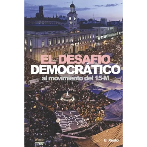 El Desafío Democrático: Al movimiento del 15-M