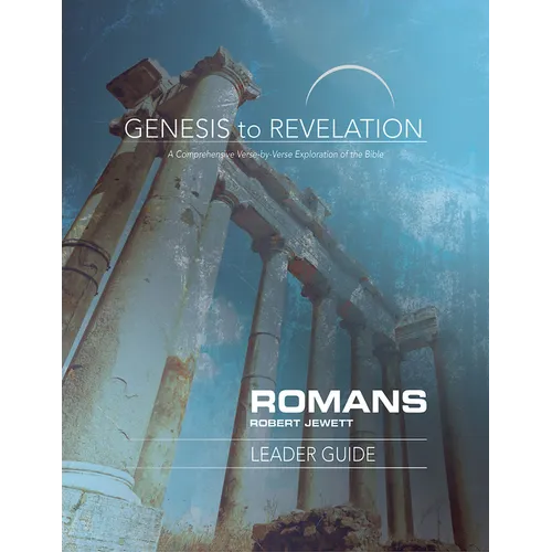 Genesis to Revelation: Romans Leader Guide: A Comprehensive Verse-By-Verse Exploration of the Bible