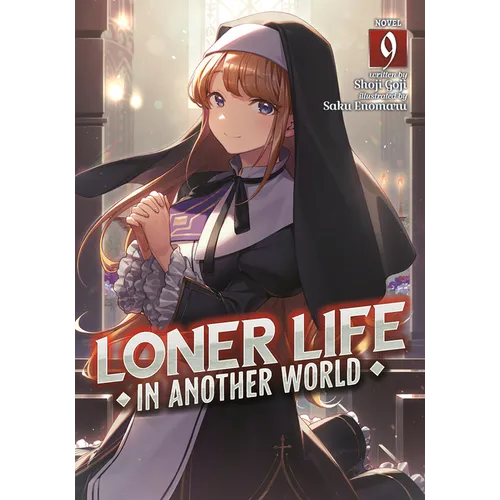 Loner Life in Another World (Light Novel) Vol. 9