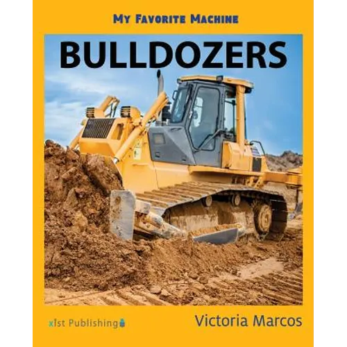 My Favorite Machine: Bulldozers