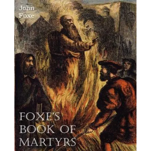 Foxe's Book of Martyrs