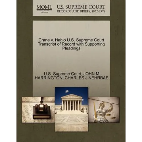 Crane V. Hahlo U.S. Supreme Court Transcript of Record with Supporting Pleadings