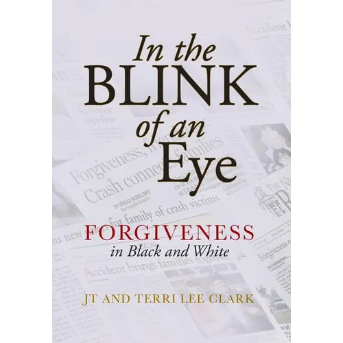In the Blink of an Eye: Forgiveness in Black and White