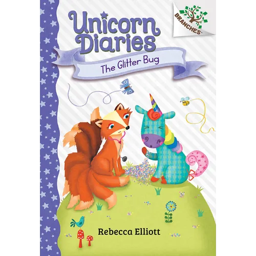 The Glitter Bug: A Branches Book (Unicorn Diaries #9): Volume 9