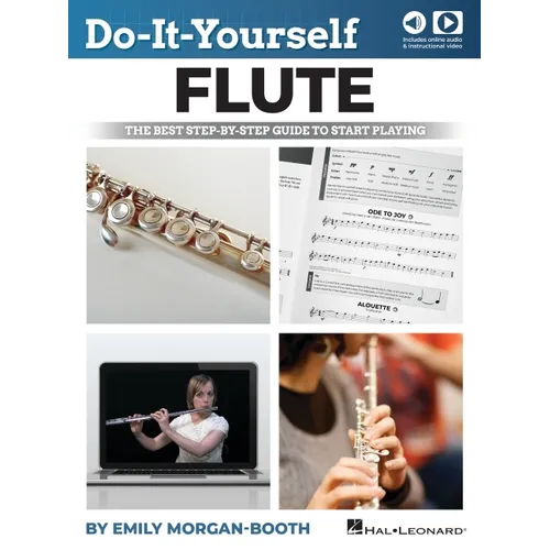 Do-It-Yourself Flute - The Best Step-By-Step Guide to Start Playing: Book with Online Audio & Instructional Video by Emily Morgan-Booth