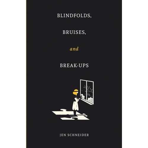 Blindfolds, Bruises, and Break-Ups