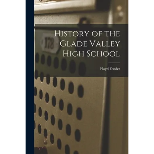 History of the Glade Valley High School