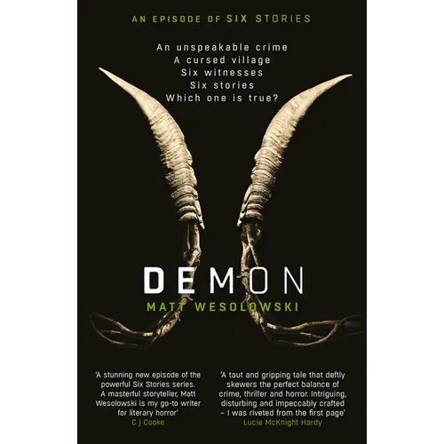 Demon: The Bone-Chilling, Addictive Bestseller (Six Stories Book 6): Volume 6