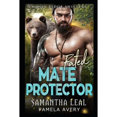 Fated Mate Protector: A Paranormal Romance