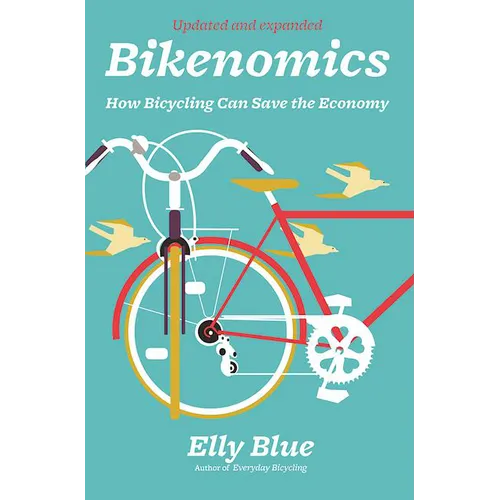 Bikenomics: How Bicycling Can Save the Economy