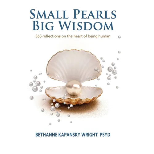 Small Pearls Big Wisdom: 365 reflections on the heart of being human