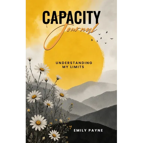 Capacity Journal Understanding My Limits