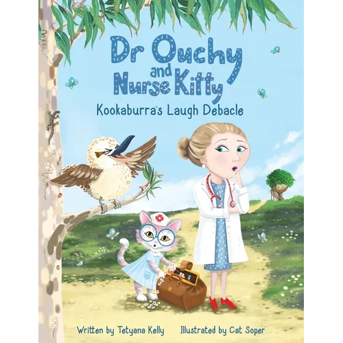 Dr Ouchy and Nurse Kitty: Kookaburra's Laugh Debacle