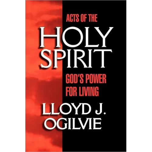 Acts of the Holy Spirit: God's Power for Living