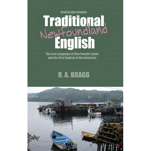 Traditional Newfoundland English: The First English Language of North America