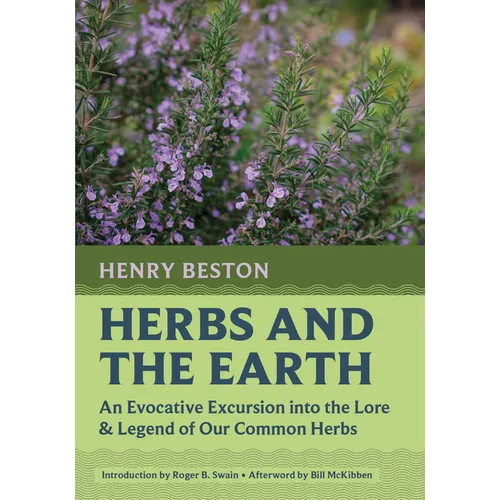 Herbs and the Earth: An Evocative Excursion Into the Lore & Legend of Our Common Herbs