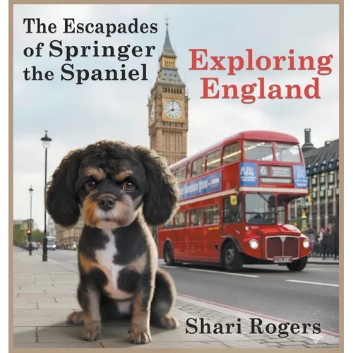 The Escapades of Springer the Spaniel Exploring England