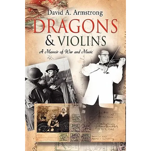 Dragons & Violins: A Memoir of War and Music