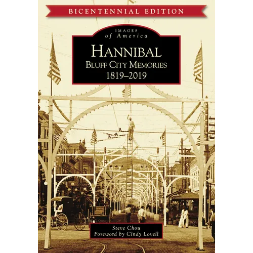 Hannibal: Bluff City Memories, 1819-2019