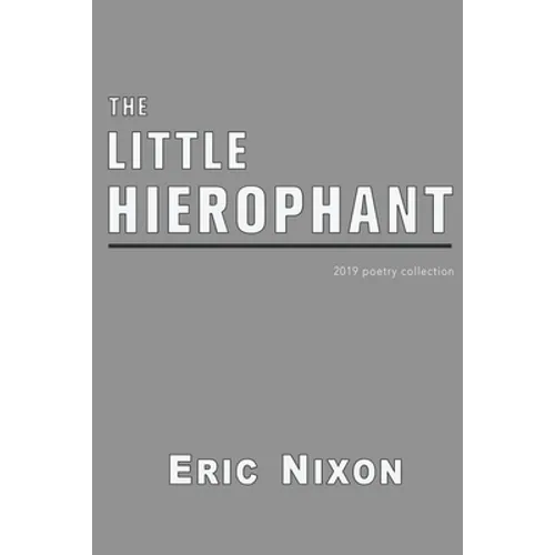 The Little Hierophant: 2019 Poetry Collection