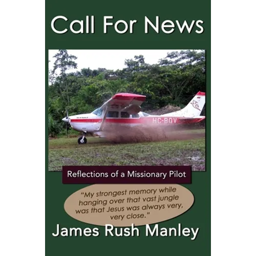 Call For News: Reflections of a Missionary Pilot
