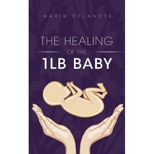 The Healing of the 1lb Baby