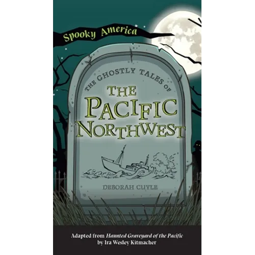 Ghostly Tales of the Pacific Northwest