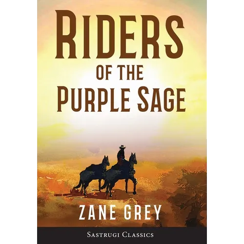Riders of the Purple Sage (Annotated)